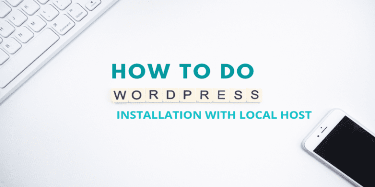 How to do WordPress installation with Localhost?
