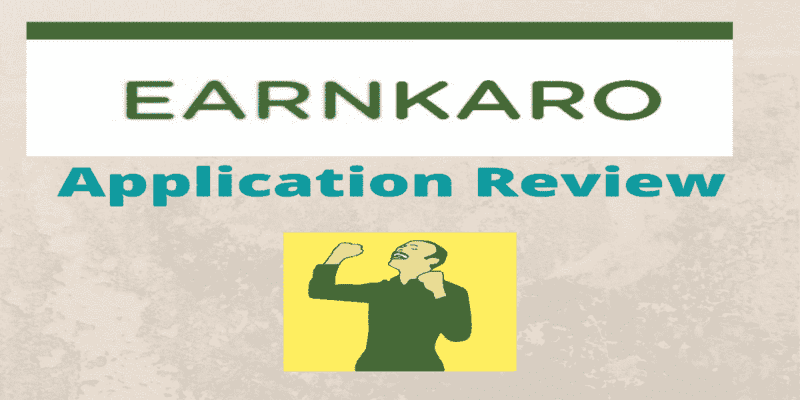 Earn Karo Application Review-2020