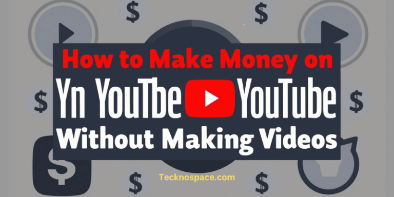 How to Make Money on YouTube Without Making Videos